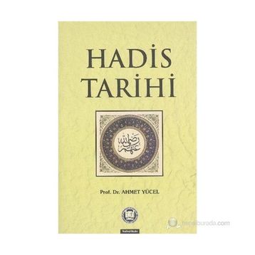 HADIS TARIHI - AHMET YÜCEL