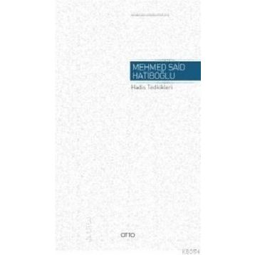 HADIS TEDKIKLERI - MEHMED SAID HATİBOĞLU