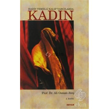 HADIS TEMELLI KALIP YARGILARDA KADIN - ALI OSMAN ATEŞ