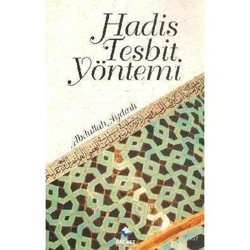 HADIS TESPIT YÖNTEMİ - ABDULLAH AYDINLI