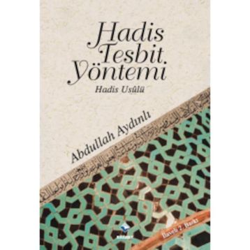 HADIS TESPIT YÖNTEMİ - ABDULLAH AYDINLI