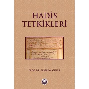 Hadis Tetkikleri - Zekeriya Güler