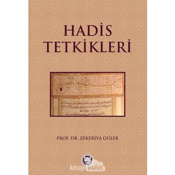 Hadis Tetkikleri - Zekeriya Güler