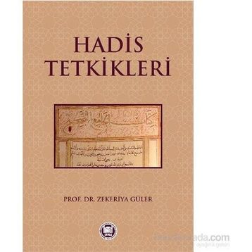 Hadis Tetkikleri - Zekeriya Güler