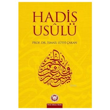Hadis Usulü - İsmail Lütfi Çakan