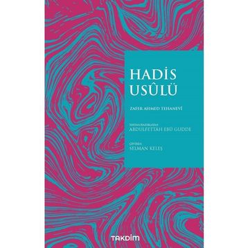Hadis Usulü - Zafer Ahmed Tehanevi