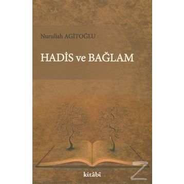 Hadis ve Bağlam - Nurullah Agitoğlu