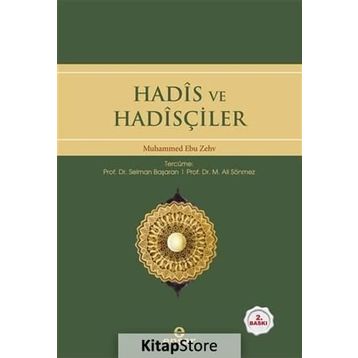 Hadis ve Hadisçiler - Muhammed Ebu Zehv