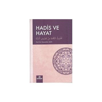 Hadis ve Hayat Prof. Dr. Nimetullah Akın