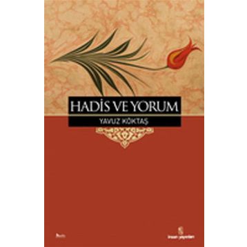 HADIS VE YORUM - YAVUZ KÖKTAŞ