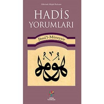 Hadis Yorumları - İbn Müneyyir