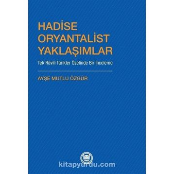 Hadise Oryantalist Yaklaşımlar Ayşe Mutlu Özgür