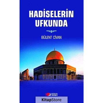 Hadiselerin Ufkunda - Bülent Civan