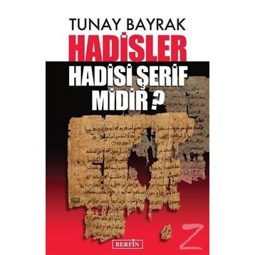 Hadisler Hadisi Şerif midir? - Tunay Bayrak