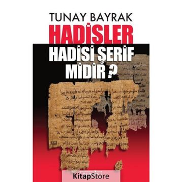 Hadisler Hadisi Şerif midir? - Tunay Bayrak