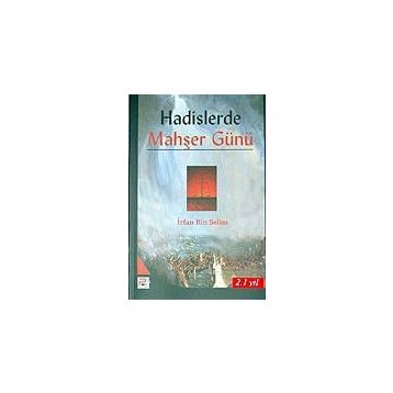 HADISLERDE MAHŞER GÜNÜ - İRFAN BIN SELIM