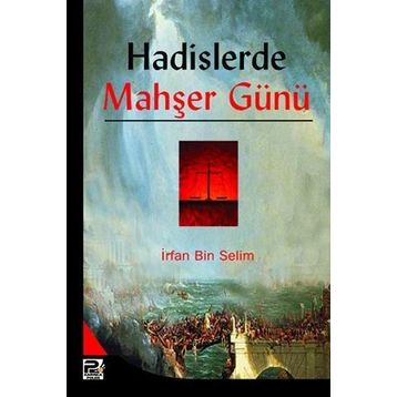 HADISLERDE MAHŞER GÜNÜ - İRFAN BIN SELIM