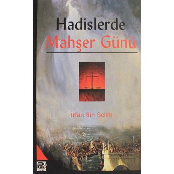 HADISLERDE MAHŞER GÜNÜ - İRFAN BIN SELIM