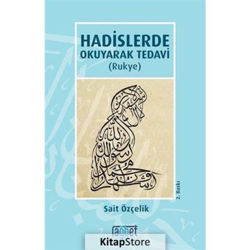Hadislerde Okuyarak Tedavi Rukye - Sait Özçelik