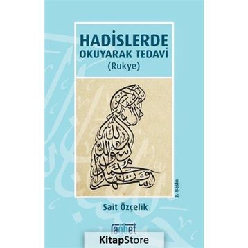 Hadislerde Okuyarak Tedavi Rukye - Sait Özçelik
