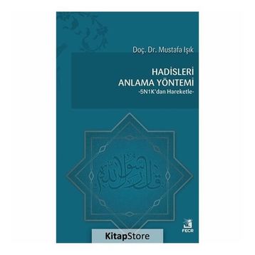 Hadisleri Anlama Yöntemi - Mustafa Işık