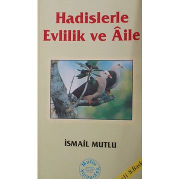 Hadislerle Evlilik ve Aile - İsmail Mutlu