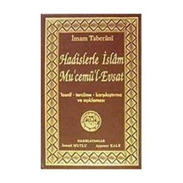 Hadislerle İslam Mu’cemü’l-Evsat - İmam Taberani