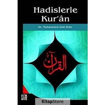 Hadislerle Kur’an - Muhammed Zeki Hıdır