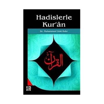 Hadislerle Kur’an - Muhammed Zeki Hıdır