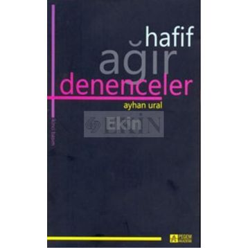 HAFIF AĞIR DENENCELER - AYHAN URAL
