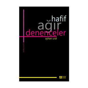 HAFIF AĞIR DENENCELER - AYHAN URAL