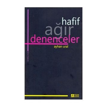 HAFIF AĞIR DENENCELER - AYHAN URAL