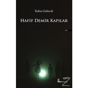 Hafif Demir Kapılar - Rabia Gelincik