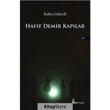 Hafif Demir Kapılar - Rabia Gelincik