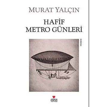 HAFIF METRO GÜNLERI - MURAT YALÇIN
