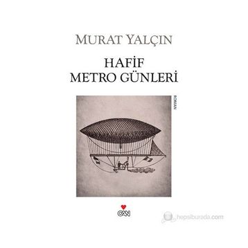 HAFIF METRO GÜNLERI - MURAT YALÇIN