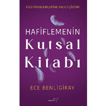 Hafiflemenin Kutsal Kitabı - Ece Benligiray