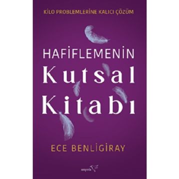 Hafiflemenin Kutsal Kitabı - Ece Benligiray