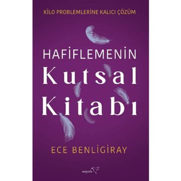 Hafiflemenin Kutsal Kitabı - Ece Benligiray