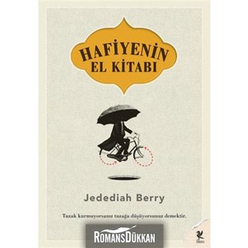 HAFIYENIN EL KİTABI TUZAK KURMUYORSANIZ TUZAĞA DÜŞÜYORSUNUZ DEMEKTIR - JEDEDIAH BERRY
