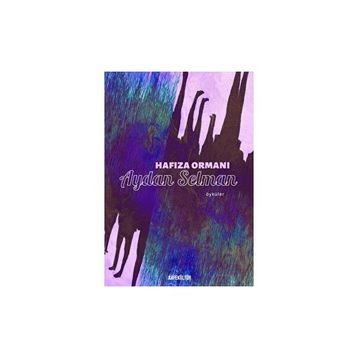 Hafıza Ormanı Aydan Selman