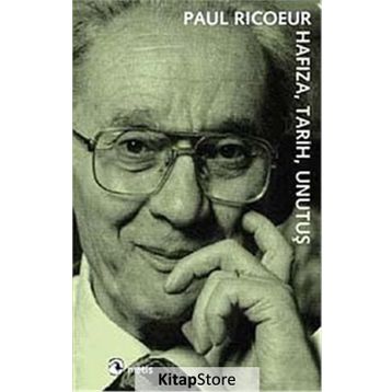 HAFIZA, TARIH, UNUTUŞ - PAUL RICOEUR