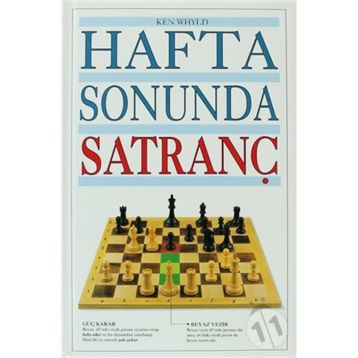 HAFTA SONUNDA SATRANÇ - KEN WHYLD