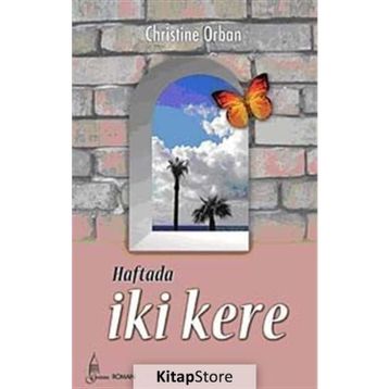 HAFTADA İKİ KERE - CHRISTINE ORBAN