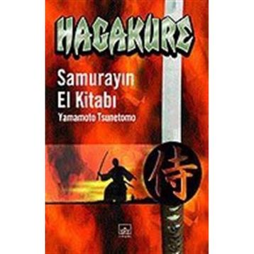 HAGAKURE SAMURAYIN EL KİTABI - YAMAMOTO TSUNETOMO