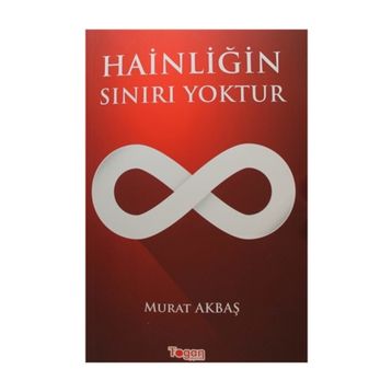 Hainliğin Sınırı Yoktur Murat Akbaş