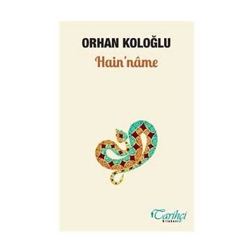 Hain'nâme - Orhan Koloğlu