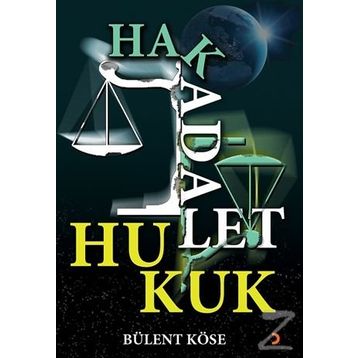 Hak Adalet Hukuk - Bülent Köse