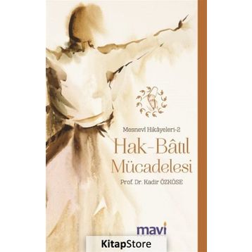 Hak-Bâtıl Mücadelesi - Kadir Özköse