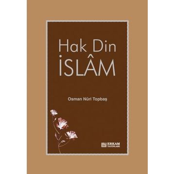 Hak Din İslam - Osman Nuri Topbaş
